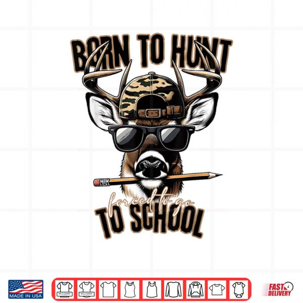 Design Forced to Go to School Deer Hunting Boy Camo Shirt