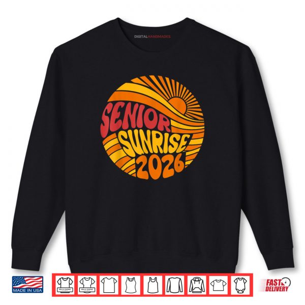 Sweatshirt Senior Sunrise 2026 High School 12th Twelfth Grade Sun Shirt