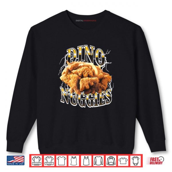 Sweatshirt Dino Nuggies Shirt