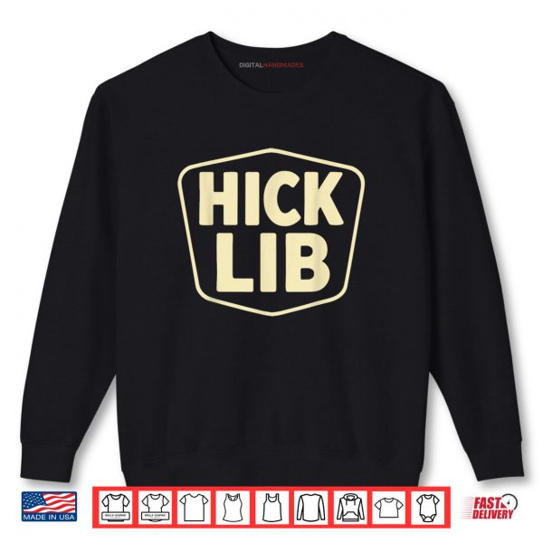 Sweatshirt Hick Lib Shirt