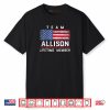 Allison Family Name Team Allison Lifetime Member Shirt