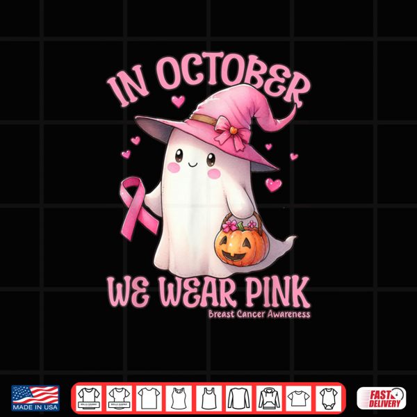 Design In October We Wear Pink Shirt Ghost Breast Cancer Awareness Shirt
