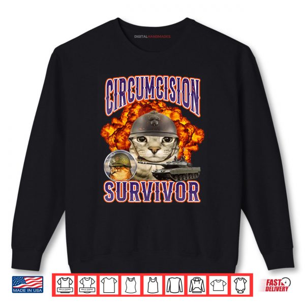 Sweatshirt Circumcision Survivor Cat Meme Funny Shirt