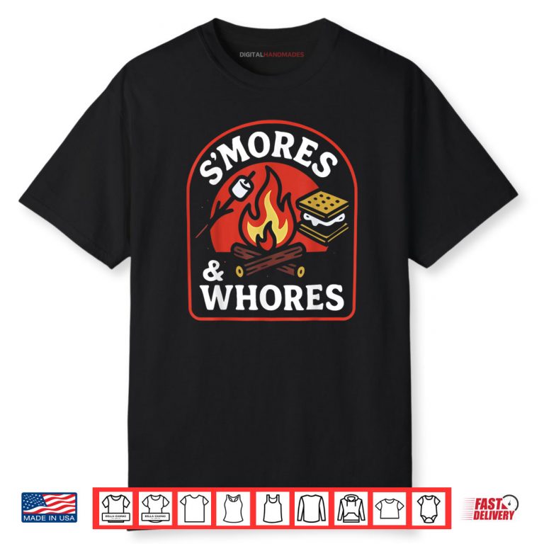 S’Mores and Whores Marshmallows Campfire Camping Shirt