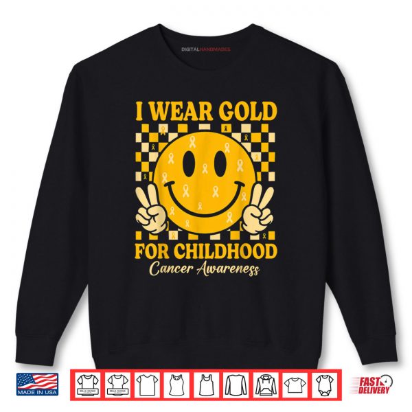 Sweatshirt I Wear Gold for Childhood Cancer Awareness Gold Ribbon Shirt