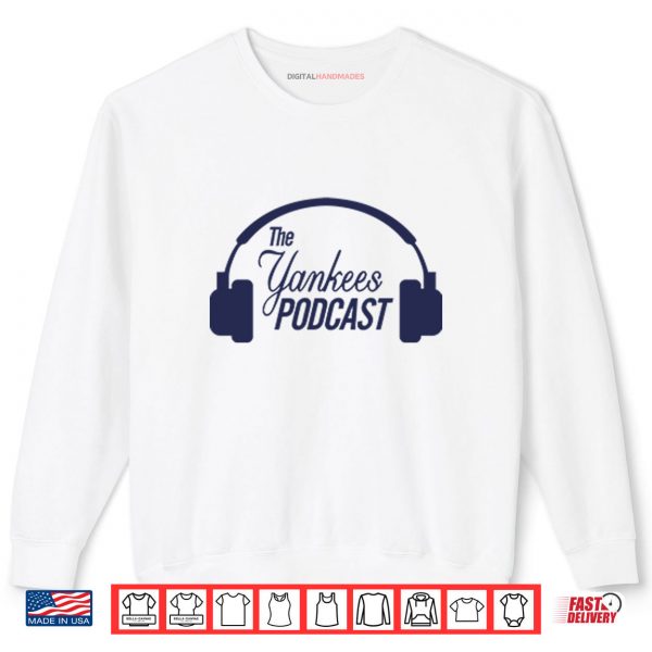 Sweatshirt The New York Yankees Podcast Shirt