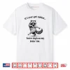 If I Ever Get Rabies You’re High On My Bitin’ List Raccoon Shirt