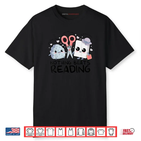 Nothing Beats Reading Rock Paper Scissors Book Lover Teacher Shirt