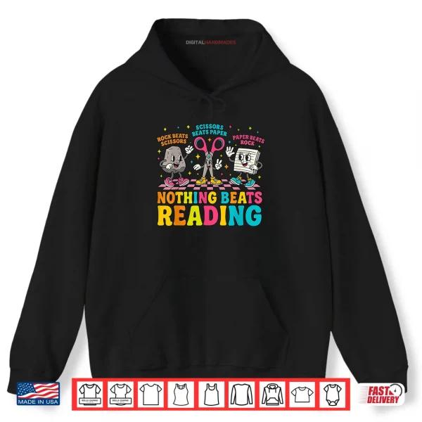 Hoodie Nothing Beats Reading Rock Paper Scissors Book Lover Teacher Shirt