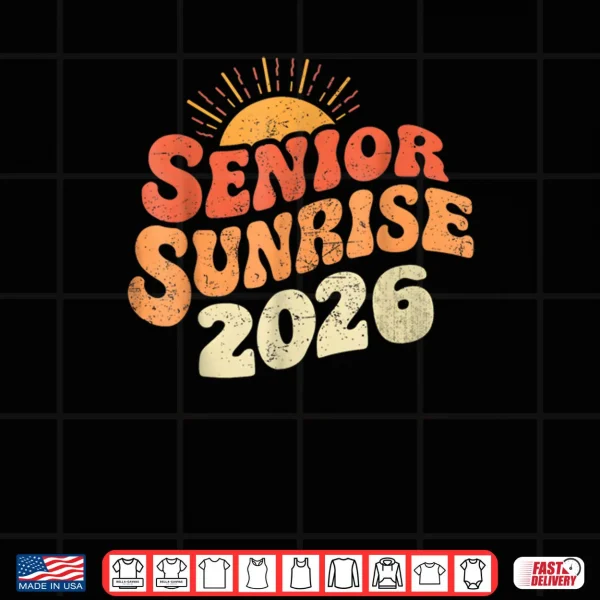 Design Senior Sunrise 2026 Graduation My Last First Day Shirt