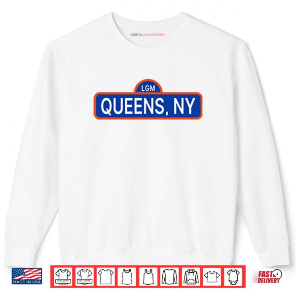 Sweatshirt LGM Queens NY Shirt