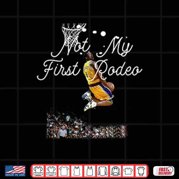 Design Aaron Rodgers Wearing Kobe Bryant Not My First Rodeo Shirt