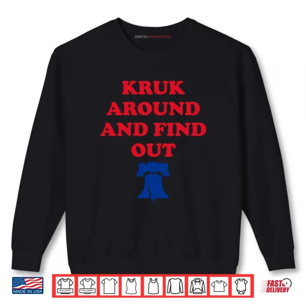 Sweatshirt Kruk Around And Find Out John Kruk Shirt