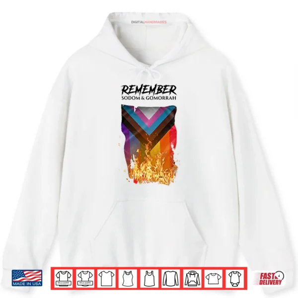 Hoodie Remember Sodom Gomorrah Shirt