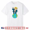 Trump Dancing On Top Of The World Shirt