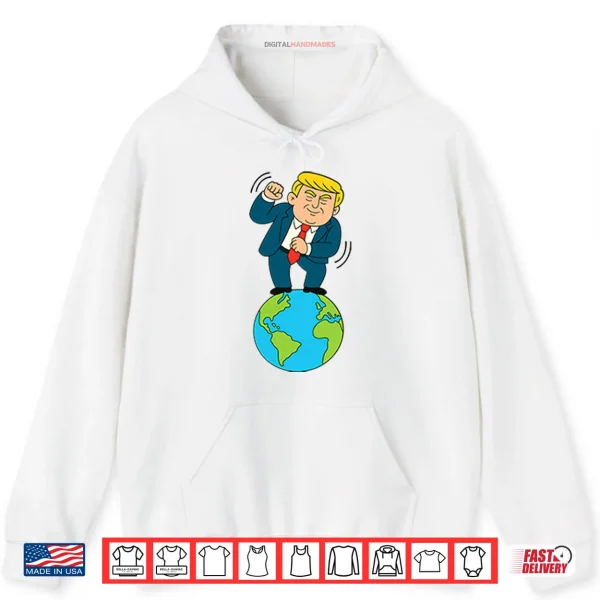 Hoodie Trump Dancing On Top Of The World Shirt