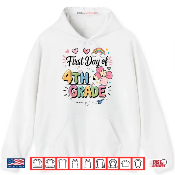Hoodie First Day Of 4th Grade Back To School Teacher Girls Shirt