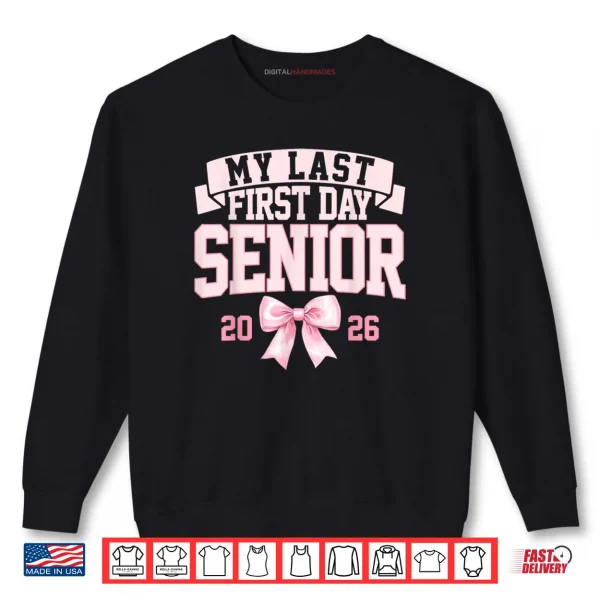 Sweatshirt Girly Coquette My Last First Day Senior 2026 Class of 2026 Shirt