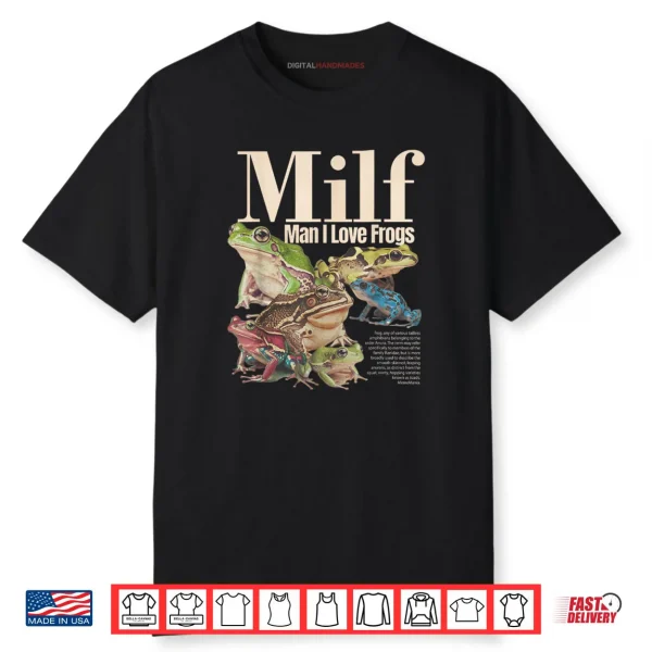MILF Man I Love Frogs Shirt