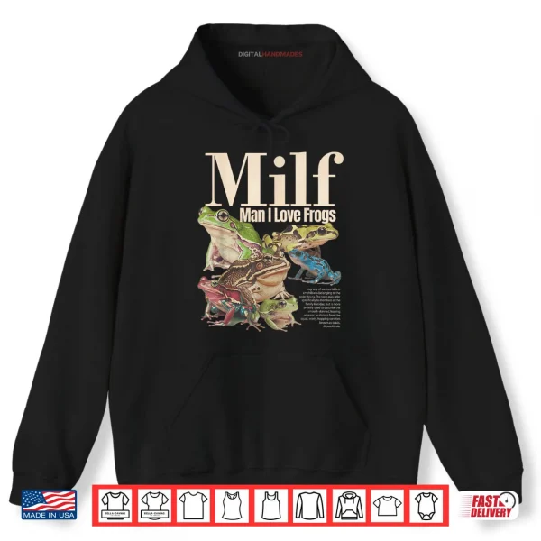 Hoodie MILF Man I Love Frogs Shirt