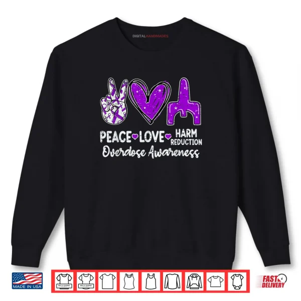 Sweatshirt Peace Love Harm Reduction Overdose Awareness Ribbon Purple Shirt
