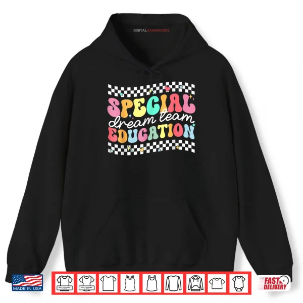 Hoodie Special Education Squad Dream Team SPED Teacher Shirt
