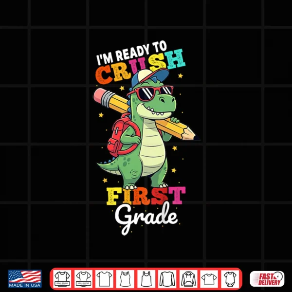 Design Ready to Crush First Grade Back to School Dinosaur Boys Shirt