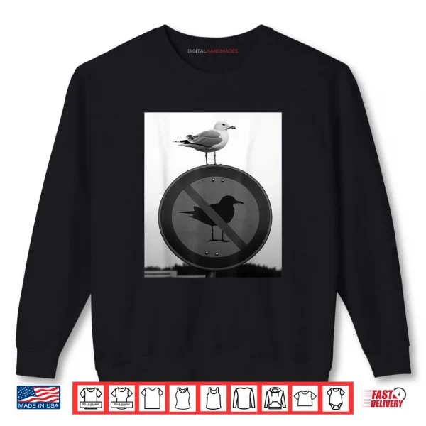 Sweatshirt Funny Seagull Defying Rules Rebel Bird On Forbidden Sign Shirt