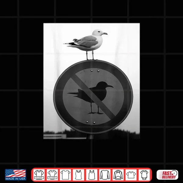 Design Funny Seagull Defying Rules Rebel Bird On Forbidden Sign Shirt