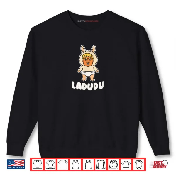 Sweatshirt Ladudu Funny Baby Diaper Doll Pop Culture Humor Gift Shirt