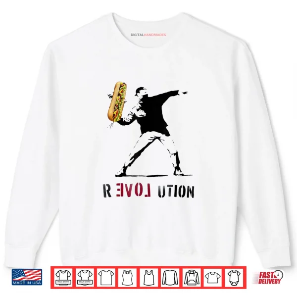 Sweatshirt Throwing Sandwich Revolution Funny Humor Meme Shirt