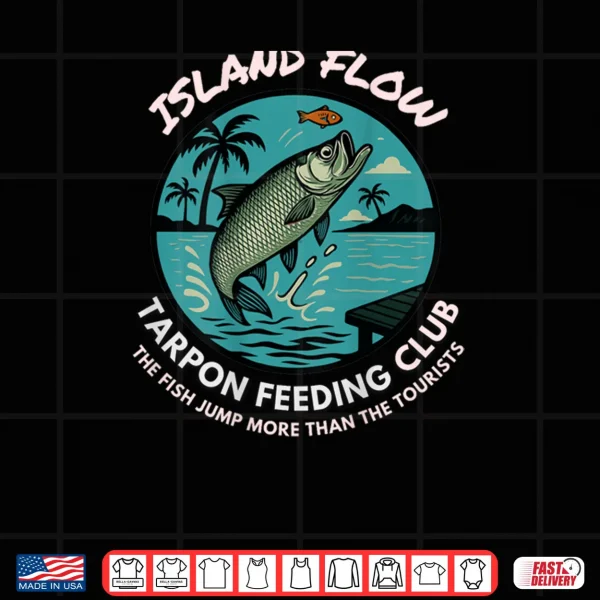 Design Tarpon Feeding Club T Shirt Silver King Fishing Tee Anglers Shirt