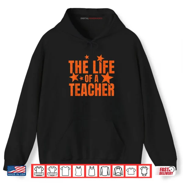 The Life of A Teacher Shirt 1