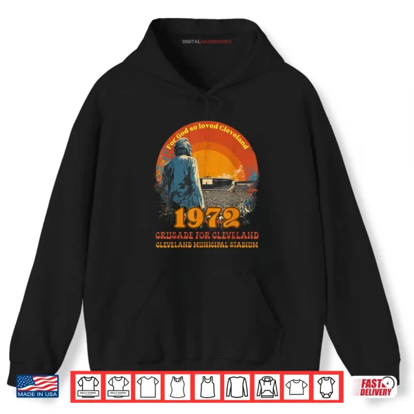 Hoodie 1972 Cleveland Municipal Stadium Christian Revival Shirt