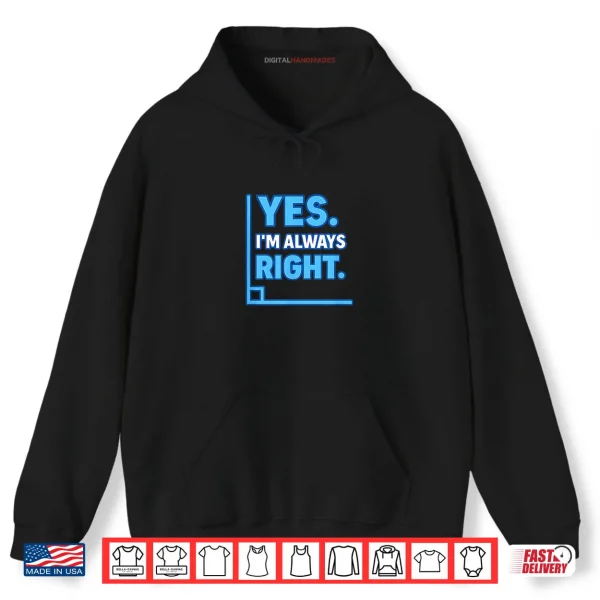 Hoodie Always Right Funny Math Teachers Students Shirt