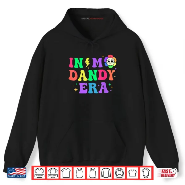 Hoodie In My Dandy era Funny Dandy Cute Costume Shirt