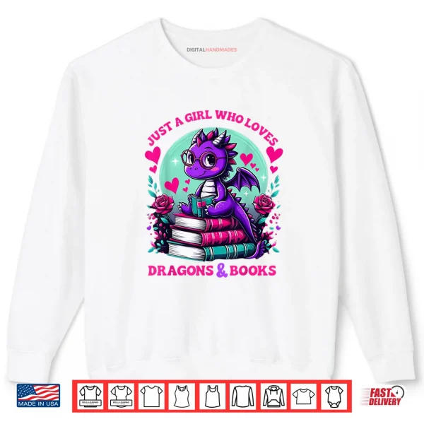 Sweatshirt Just A Girl Who Loves Dragons And Books Dragon Reading Shirt