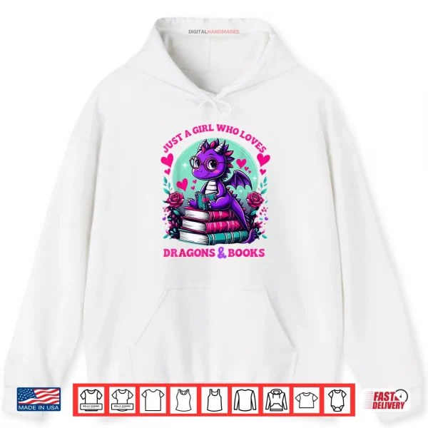 Hoodie Just A Girl Who Loves Dragons And Books Dragon Reading Shirt