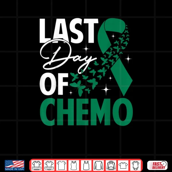 Design Last Day of Chemo Liver Cancer Awareness Month Green Ribbon Shirt
