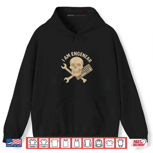 Hoodie I Am Engenear Shirt