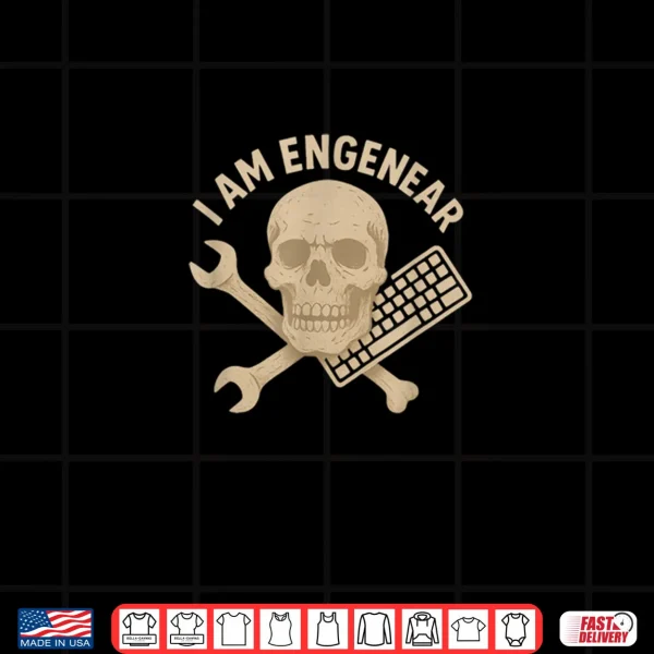 Design I Am Engenear Shirt