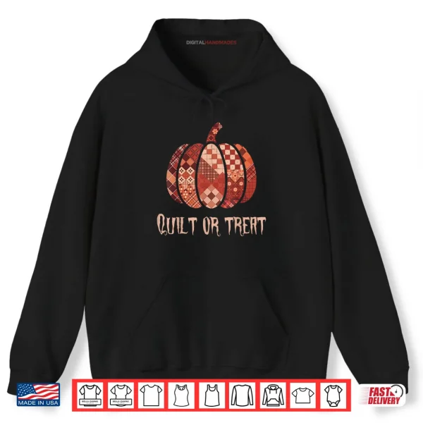 Hoodie Quilt or Treat Patchwork Pumpkin Quilters Autumn Halloween Shirt