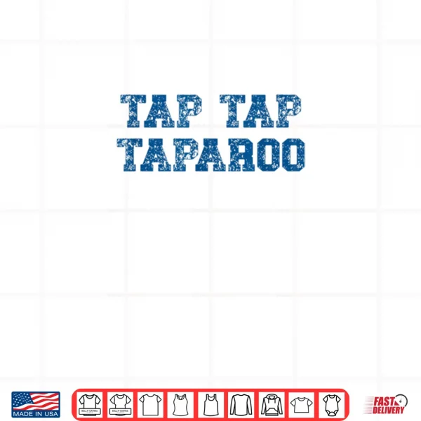 Design Tap Tap Taparoo Shirt