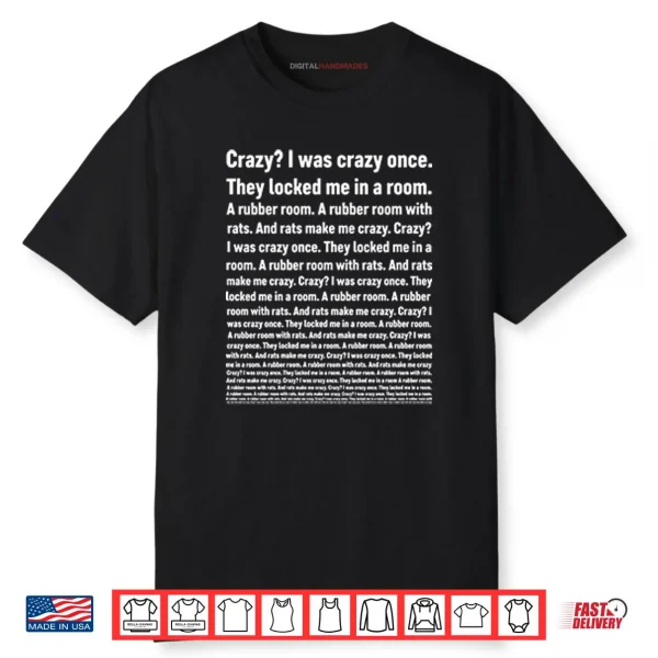 Crazy I Was Crazy Once They Locked Me In A Room Shirt