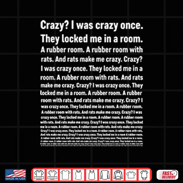 Design Crazy I Was Crazy Once They Locked Me In A Room Shirt