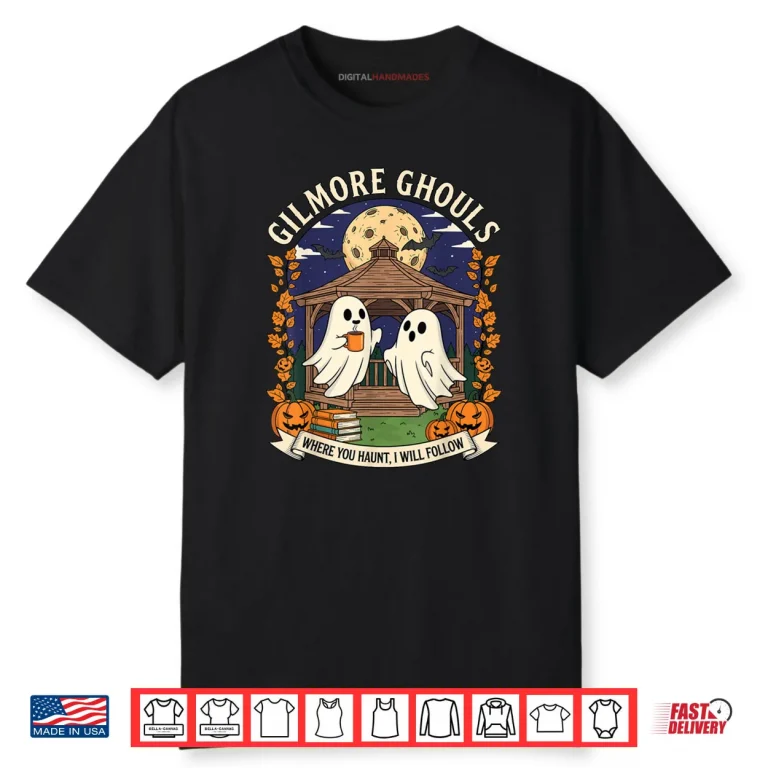 Gilmore Ghouls Where You Haunt I Will Follow Halloween Ghost Shirt