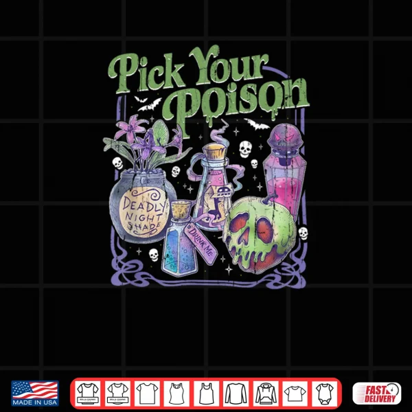 Design Pick Your Poison Vintage Princess Halloween Shirt