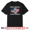 Make America Gavin Again Funny Patriotic USA Flag Shirt