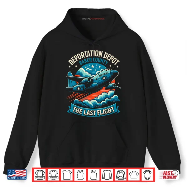 Hoodie Patriotic America Deportation Depot The Last Flight Shirt
