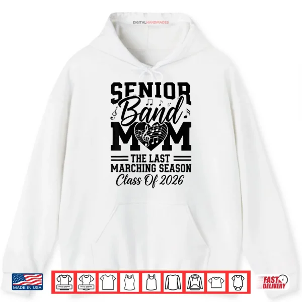 Hoodie Senior Band Mom 2026 The Last Marching Season Class of 2026 Shirt